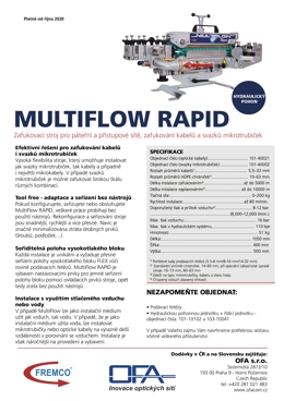 Zafukovací stroj MultiFlow RAPID pro mikrotrubičkování.